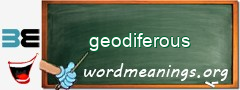 WordMeaning blackboard for geodiferous